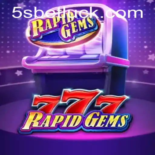 Discover the Thrills of RapidGems777: Your Ultimate Guide